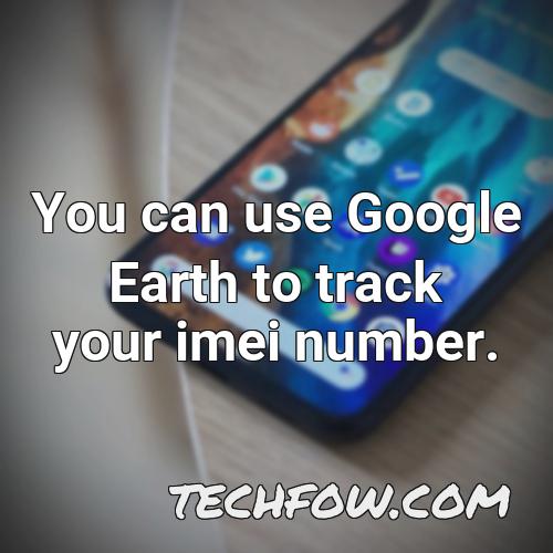 you can use google earth to track your imei number