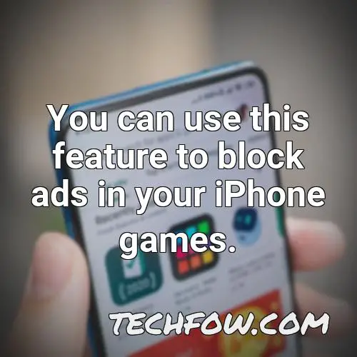 you can use this feature to block ads in your iphone games
