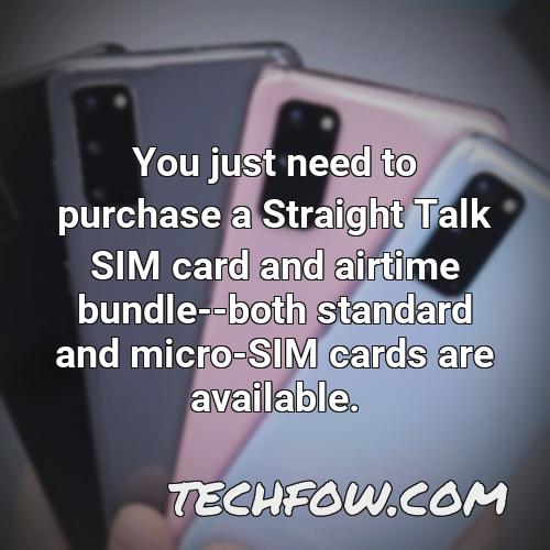 you just need to purchase a straight talk sim card and airtime bundle both standard and micro sim cards are available