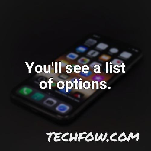you ll see a list of options