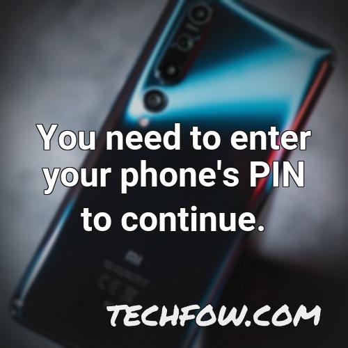 you need to enter your phone s pin to continue