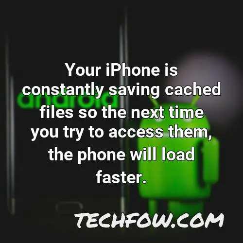 your iphone is constantly saving cached files so the next time you try to access them the phone will load faster