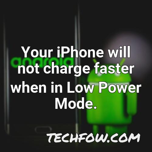your iphone will not charge faster when in low power mode
