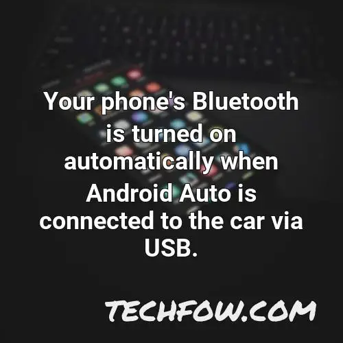 your phone s bluetooth is turned on automatically when android auto is connected to the car via usb