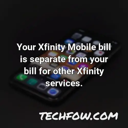 your xfinity mobile bill is separate from your bill for other xfinity services