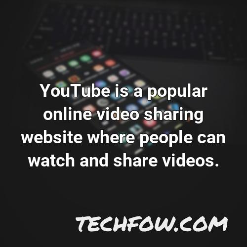 youtube is a popular online video sharing website where people can watch and share videos